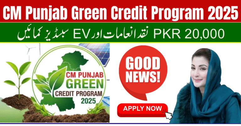 CM Punjab Green Credit Program 2025: Earn PKR 20,000 Cash Rewards & EV Subsidies