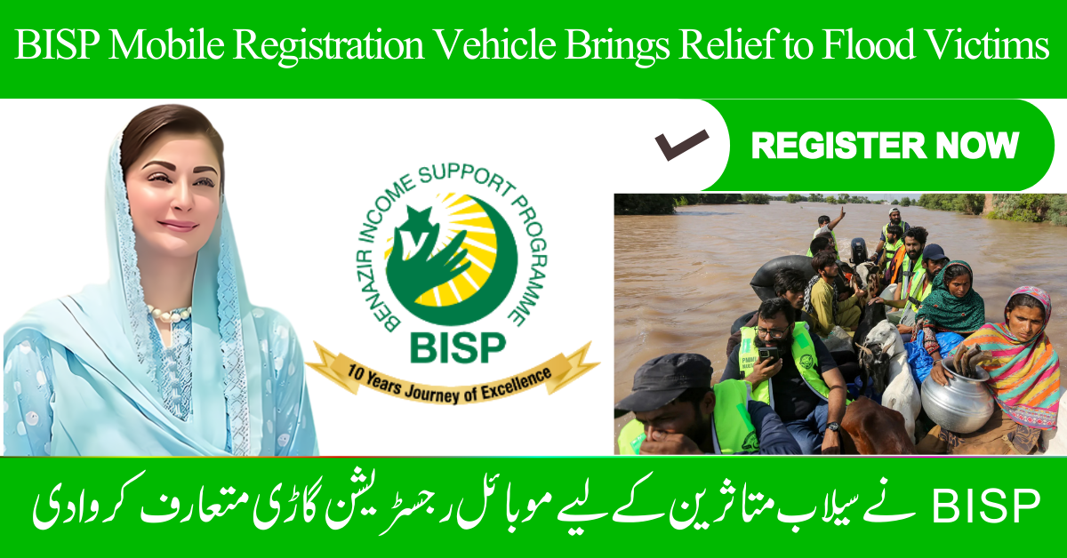 BISP Mobile Registration Vehicle September 2025 Brings Relief to Flood Victims – Check How to Register